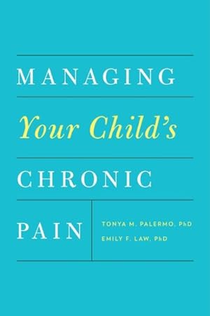 Imagen del vendedor de Managing Your Child's Chronic Pain a la venta por GreatBookPrices