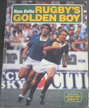 Seller image for Naas Botha Rugby's Golden Boy (South African Sporting Greats) for sale by Chapter 1