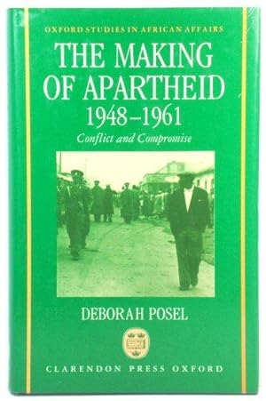 Seller image for The Making of Apartheid, 1948-1961: Conflict and Compromise for sale by PsychoBabel & Skoob Books