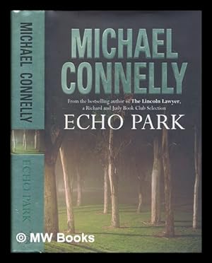 Bild des Verkufers fr Echo Park / Michael Connelly zum Verkauf von MW Books
