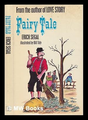 Seller image for Fairy tale / [by] Erich Segal ; illustrated by Bill Tidy for sale by MW Books