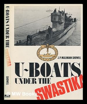 Bild des Verkufers fr U-boats under the Swastika : an introduction to German submarines, 1935-1945 / [by] J.P. Mallmann Showell zum Verkauf von MW Books