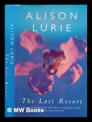 Bild des Verkufers fr The last resort / Alison Lurie zum Verkauf von MW Books