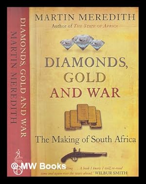 Bild des Verkufers fr Diamonds, gold and war : the making of South Africa zum Verkauf von MW Books