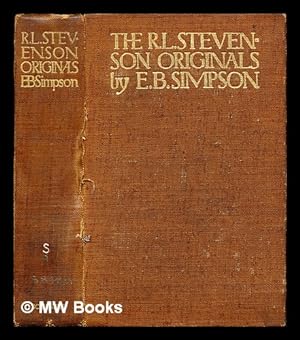 Seller image for The Robert Louis Stevenson originals / by E. Blantyre Simpson for sale by MW Books