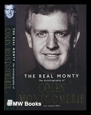 Seller image for The real Monty : the autobiography of Colin Montgomerie / with Lewine Mair for sale by MW Books