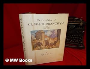 Seller image for The water-colours of Sir Frank Brangwyn, R.A., 1867-1956 for sale by MW Books