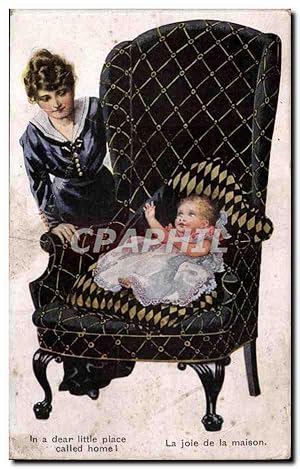 Seller image for Carte Postale Ancienne Fantaisie in a dear place called home La joie de la maison bebe et fauteuil for sale by CPAPHIL