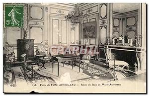 Carte Postale Ancienne fontainebleau Palais Salon de ejux de Marie antoinette
