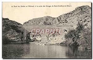 Carte Postale Ancienne LE pont du diable et l'Herault a la sortie des gorges de SAint Guilhem le ...