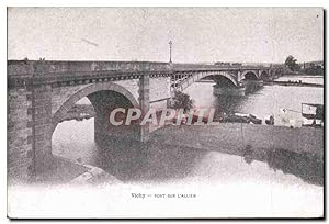 Vichy - Le Pont sur l'Allier - Carte Postale Ancienne
