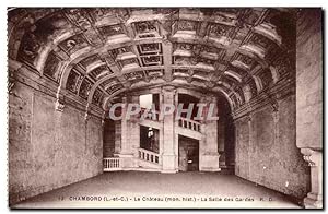 Chambord - Le Château - La Salle des Gardes Carte Postale Ancienne
