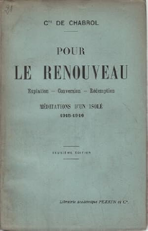 Pour le renouveau / expiation-conversion - rédemption/ meditations d'un isolé 1915-1916