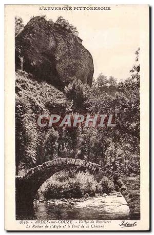 Carte Postale Ancienne Ardes sur Couze Vallée de Rentieres Le rocher de l'aigle et le pont de la ...