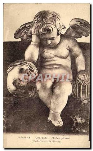 Amiens - Cathédrale - Enfant Pleurer - ange - engel - angel - Carte Postale Ancienne