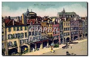 Metz - Place Saint Louis - Carte Postale Ancienne