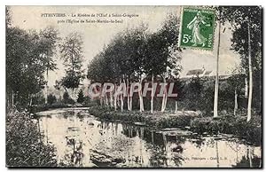 Carte Postale Ancienne Pithiviers La rivière de l'oeuf a Saint Gregoire pres l'église Saint Marti...