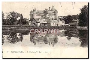 Carte Postale Ancienne Pierrefonds Le château et le lac