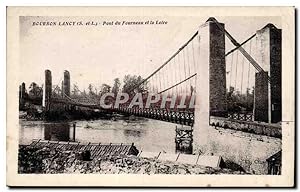 Carte Postale Ancienne Bourbon Lancy Pont du fourneau et la Loire
