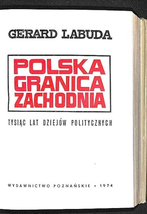 Imagen del vendedor de Polska granica zachodnia : tysiac lat dziejw politycznych a la venta por Librairie Lettres Slaves - Francis