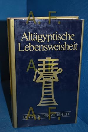 Bild des Verkufers fr Altgyptische Lebensweisheit (Bcher der Weisheit) zum Verkauf von Antiquarische Fundgrube e.U.