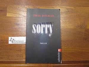 Seller image for Sorry : Thriller. Zoran Drvenkar / Ullstein ; 28183 for sale by Antiquariat im Kaiserviertel | Wimbauer Buchversand