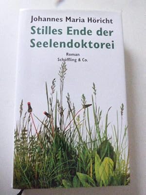 Seller image for Stilles Ende der Seelendoktorei. Roman. Hardcover mit Schutzumschlag for sale by Deichkieker Bcherkiste