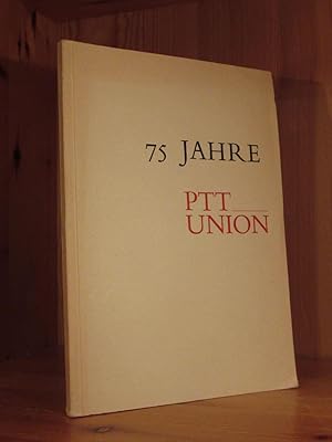 75 Jahre PTT-Union 1891 - 1966.