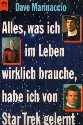 Bild des Verkufers fr Alles, was ich im Leben wirklich brauche, habe ich von Star Trek gelernt. zum Verkauf von Antiquariat Jenischek