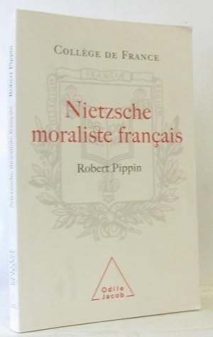 Nietzsche moraliste français : La conception nietzschéenne d'une psychologie philosophique