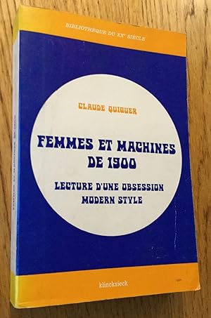 Femmes et machines de 1900. Lecture d'une obsession modern style.