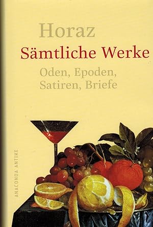 Bild des Verkufers fr Smtliche Werke: Oden, Epoden, Satiren, Briefe zum Verkauf von Paderbuch e.Kfm. Inh. Ralf R. Eichmann