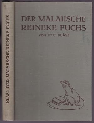 Der malaiische Reineke Fuchs und anderes aus Sage und Dichtung der Malaien. Mit 7 Vollbildern nac...