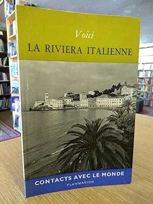 Contacts avec le monde : voici la Riviera Italienne.