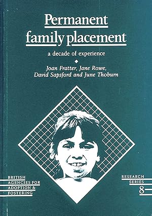 Permanent Family Placement: A Decade of Experience (Research series)