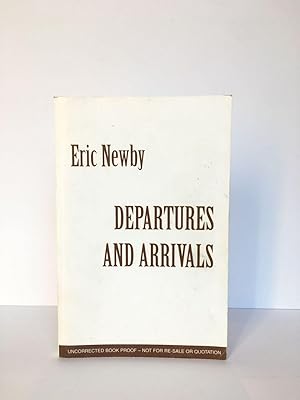 Imagen del vendedor de DEPARTURES AND ARRIVALS [UNCORRECTED PROOF COPY] a la venta por Worlds End Bookshop (ABA, PBFA, ILAB)