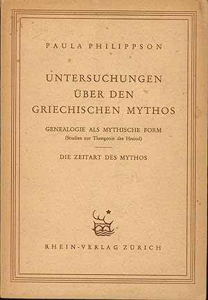Seller image for Untersuchungen ber den griechischen Mythos,Genealogie als mythische Form - Die Zeitart des Mythos" for sale by Antiquariat Kastanienhof