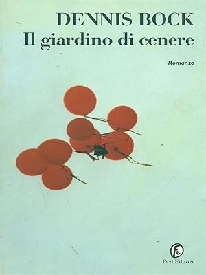 Bild des Verkufers fr Il giardino di cenere zum Verkauf von Librodifaccia
