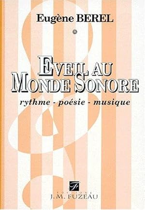 Image du vendeur pour Eveil au monde sonore. Rythme posie musique mis en vente par dansmongarage