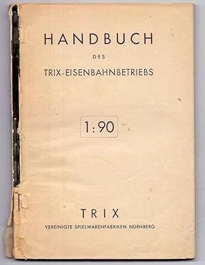 Handbuch des Trix-Eisenbahnbetriebs, 1:90.