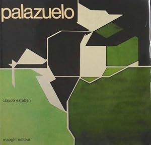 palazuelo. texte de claude esteban et pablo palazuelo.