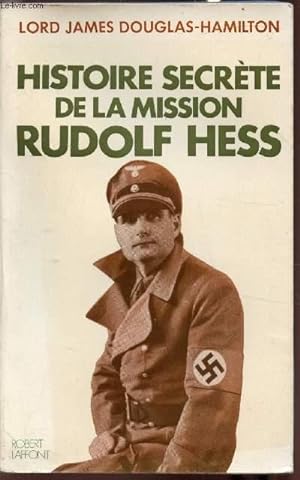 Seller image for Histoire secrte de la mission Rudolf Hess for sale by Le-Livre