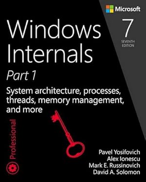 Bild des Verkufers fr Windows Internals, Book 1 : System architecture, processes, threads, memory management, and more zum Verkauf von AHA-BUCH GmbH