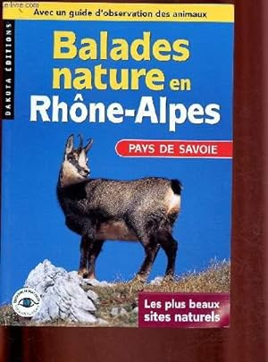 Image du vendeur pour Balades nature en Rhne-Alpes ; Pays de Savoie mis en vente par Le-Livre