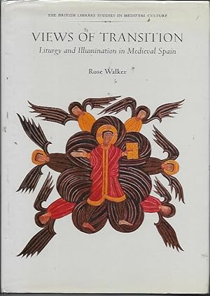 Bild des Verkufers fr Views of Transition: Liturgical Change in Medieval Spain (The British Library Studies in Medieval Culture) zum Verkauf von Bookfeathers, LLC
