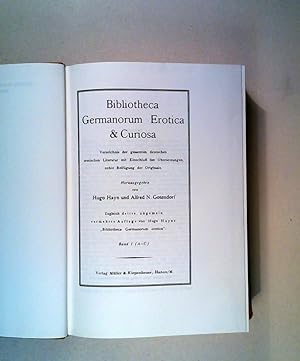 Imagen del vendedor de Bibliotheca Germanorum Erotica & Curiosa. Verzeichnis der gesamten Deutschen erotischen Literatur mit Einschlu der bersetzungen, nebst Beifgung der Originale; Band 1 a la venta por ANTIQUARIAT Franke BRUDDENBOOKS