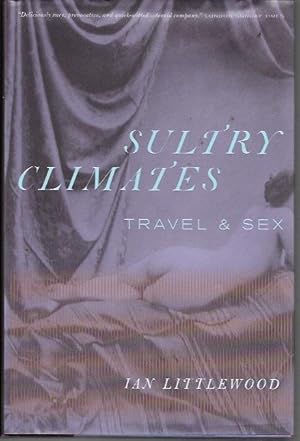 Seller image for Sultry Climates: Travels & Sex for sale by Bookfeathers, LLC