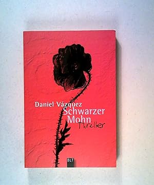Seller image for Schwarzer Mohn: Thriller for sale by ANTIQUARIAT Franke BRUDDENBOOKS
