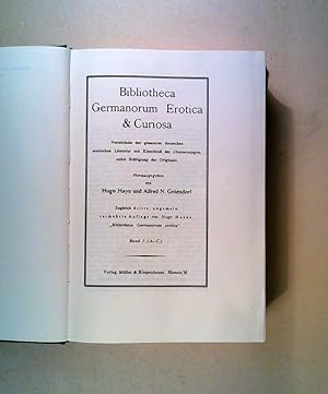 Bild des Verkufers fr Bibliotheca Germanorum Erotica & Curiosa. Verzeichnis der gesamten Deutschen erotischen Literatur mit Einschlu der bersetzungen, nebst Beifgung der Originale; Band 1 zum Verkauf von ANTIQUARIAT Franke BRUDDENBOOKS