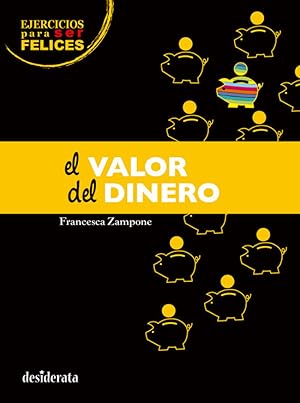 Seller image for EL VALOR DEL DINERO Ejercicios para ser felices for sale by Imosver